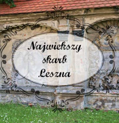 Największy skarb Leszna