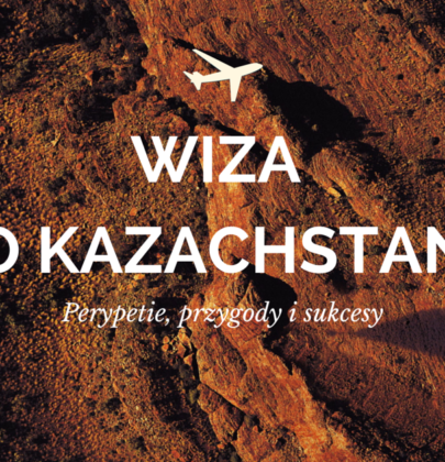 Kazachstan: wiza turystyczna i diabeł, co taki niestraszny
