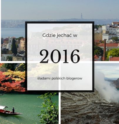 Gdzie jechać na wakacje za granicę w 2016 roku? Wg polskich blogerów