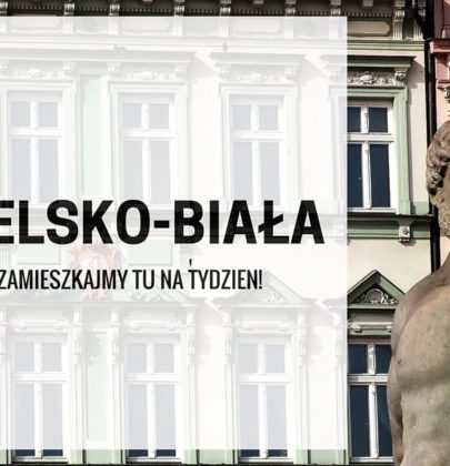 Bielsko-Biała: a gdyby tak zamieszkać choć przez tydzień?