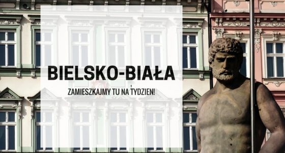 Bielsko-Biała: a gdyby tak zamieszkać choć przez tydzień?
