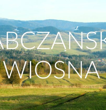 Rabczańska wiosna – tak już teraz będzie!