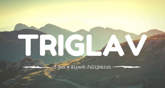 Triglav. 3 dni przez słoweńskie Alpy Julijskie