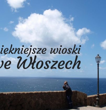 Najpiękniejsze wioski we Włoszech