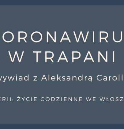 Sycylia w czasach koronawirusa: wywiad z Aleksandrą Carollo