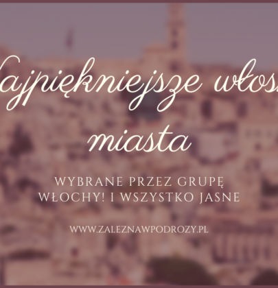Najpiękniejsze miasta we Włoszech. Grupowy ranking!