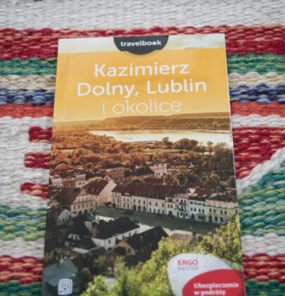 Kazimierz Dolny, Lublin i okolice. Przewodnik Podróżującej rodziny